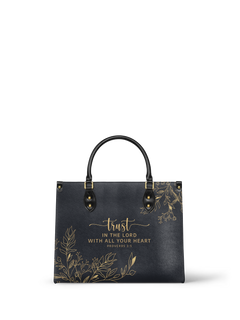 Trust - Proverbs 3:5 Leather Handbag