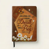 Breathe - Psalm 116:2 Leather Prayer Journal