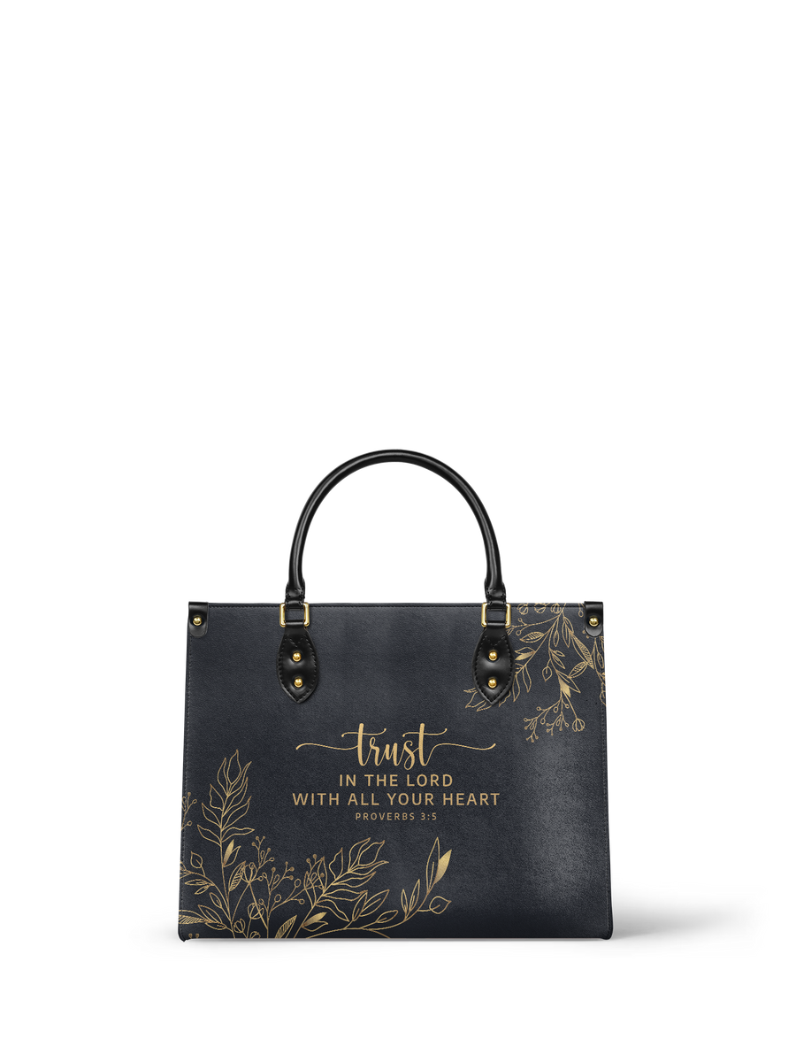 Trust - Proverbs 3:5 Deluxe Leather Handbag Pre-order